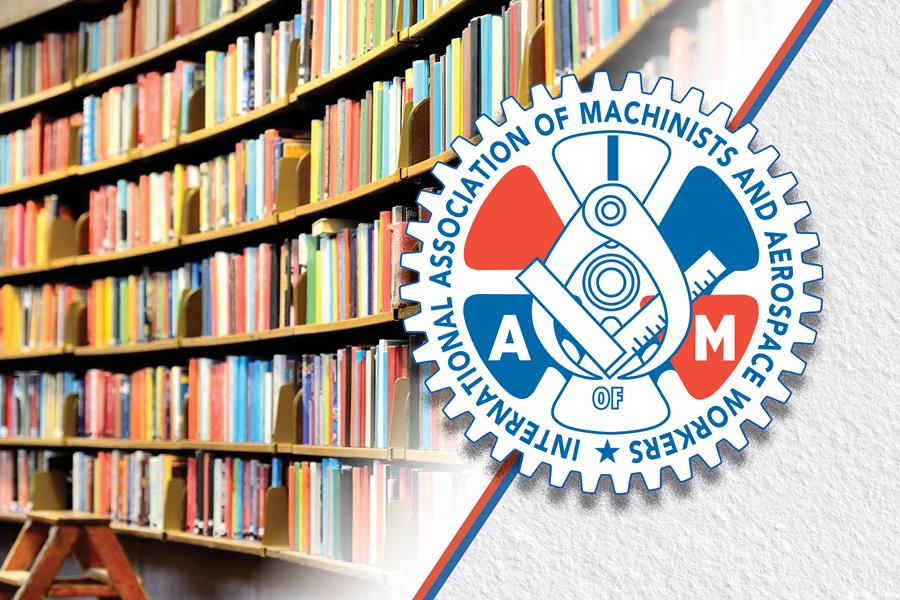 Machinists Create Law to Organize Library Employees — Machinists Help Pro-Worker U.S. House Candidate Win — Unions Endorse INVEST in America Act