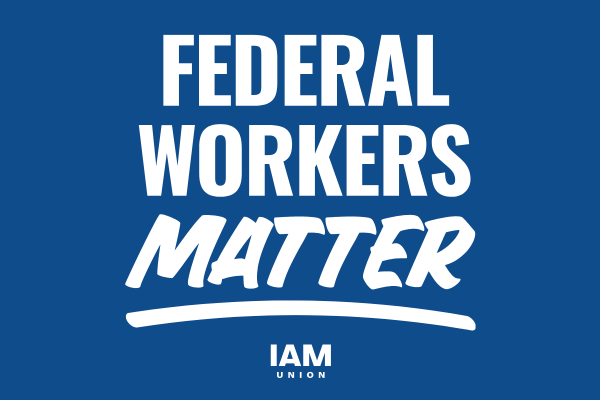 May 20: NFFE-IAM, IAM Union to Welcome Minority Business Development Agency Employees Back to Work After Administrative Leave, RIF Threats