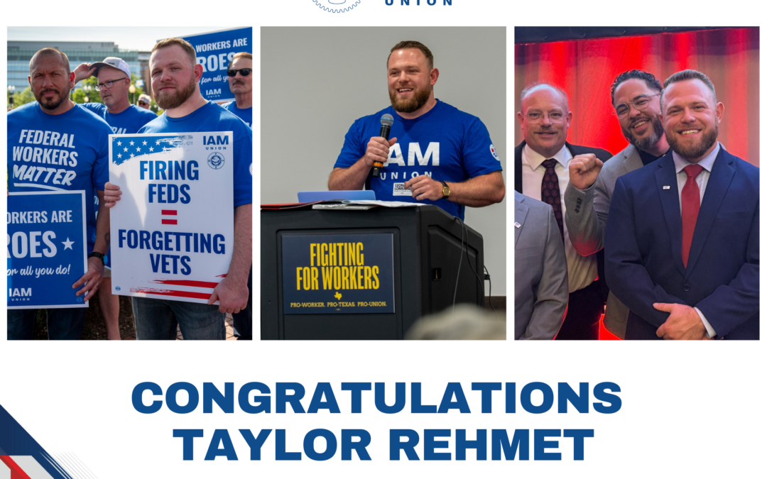 IAM Union Congratulates IAM District 776 Member and Activist Taylor Rehmet on Texas Senate District 9 Victory