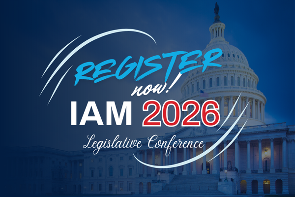 Register Now for the 2026 IAM Legislative Conference