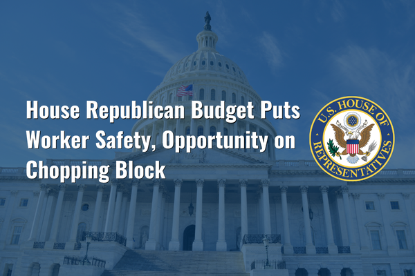 IAM Union Blasts House Republican Budget Plan That Puts Worker Safety, Opportunity on Chopping Block