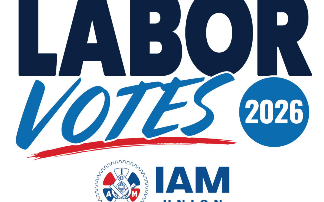 How IAM Union Members Can Get Involved in This Critical Election